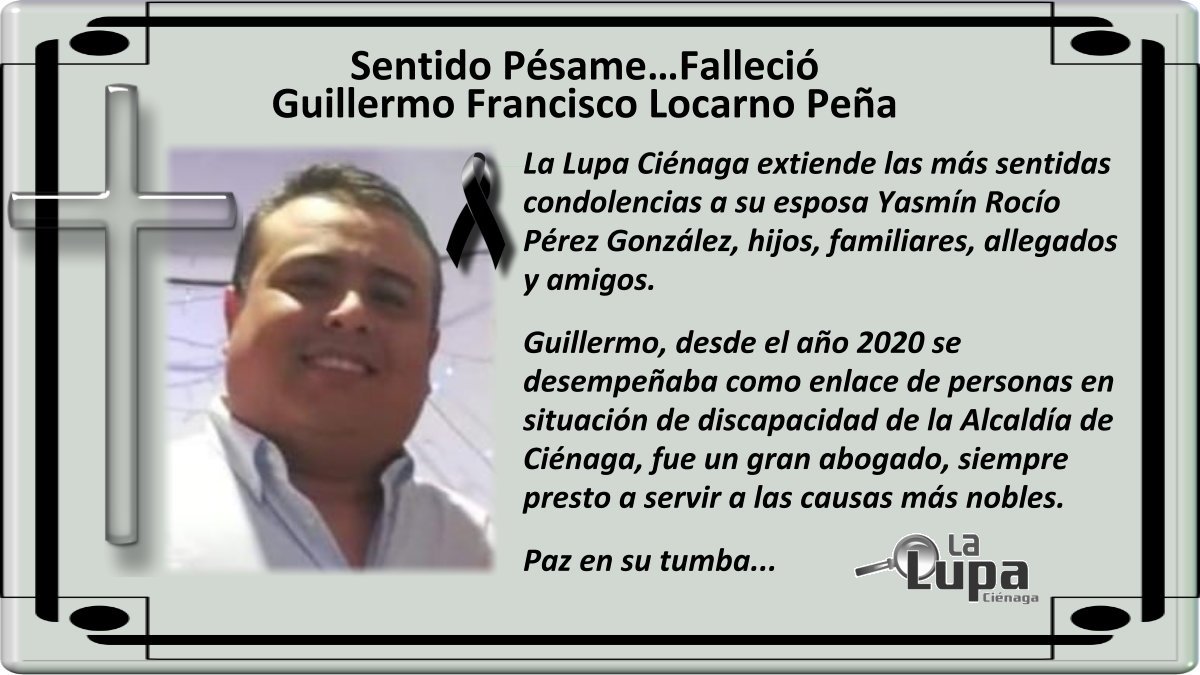 Sentido Pésame…Falleció Guillermo Francisco Locarno Peña