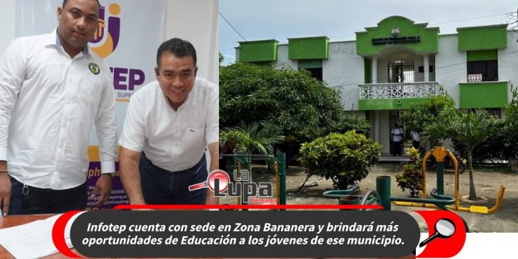 Infotep cuenta con sede en Zona Bananera y brindará más oportunidades de Educación a los jóvenes de ese municipio.