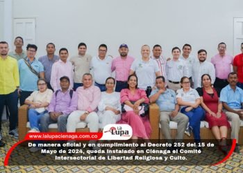 De manera oficial y en cumplimiento al Decreto 252 del 15 de Mayo de 2024, queda instalado en Ciénaga el Comité Intersectorial de Libertad Religiosa y Culto.