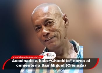 Asesinado a bala “Chachito” cerca al cementerio San Miguel (Ciénaga) 