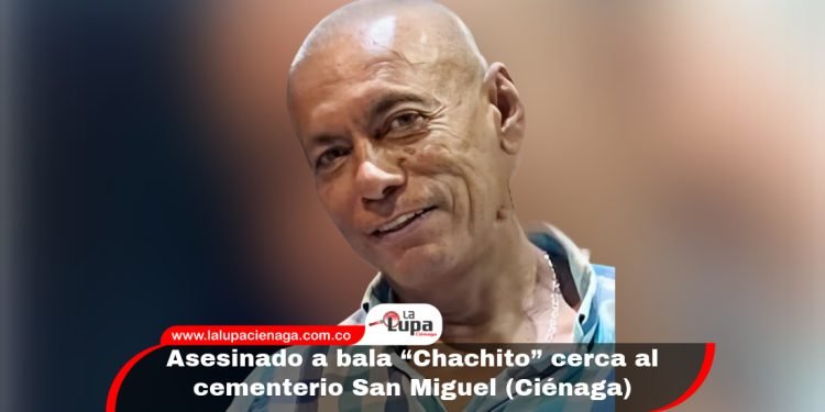 Asesinado a bala “Chachito” cerca al cementerio San Miguel (Ciénaga)