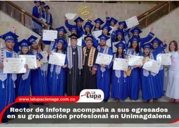 Rector de Infotep acompaña a sus egresados en su graduación profesional en Unimagdalena