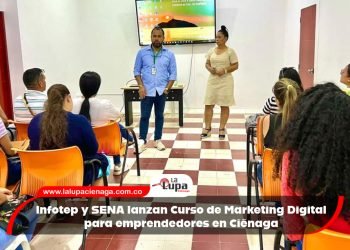 Infotep y SENA lanzan Curso de Marketing Digital para emprendedores en Ciénaga