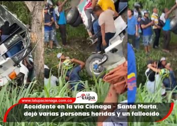 Accidente en la vía Ciénaga – Santa Marta, dejó varias personas heridas y un fallecido