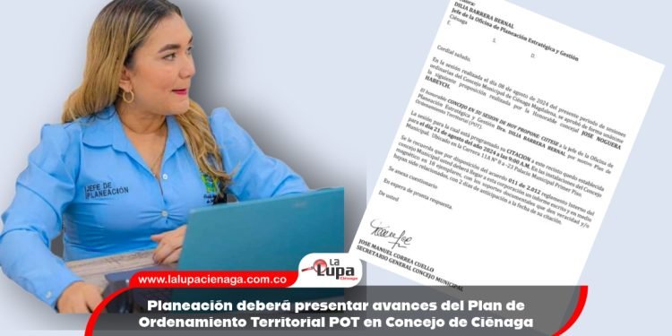 Planeación deberá presentar avances del Plan de Ordenamiento Territorial POT en Concejo de Ciénaga