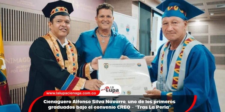 Cienaguero Alfonso Silva Navarro, uno de los primeros graduados bajo el convenio CREO – “Tras La Perla”