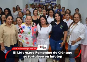 El Liderazgo Femenino de Ciénaga se fortalece en Infotep