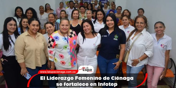 El Liderazgo Femenino de Ciénaga se fortalece en Infotep