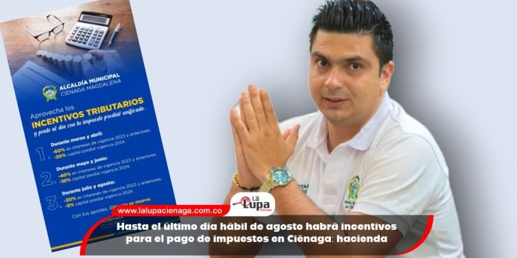 Hasta el último día hábil de agosto habrá incentivos para el pago de impuestos en Ciénaga: hacienda