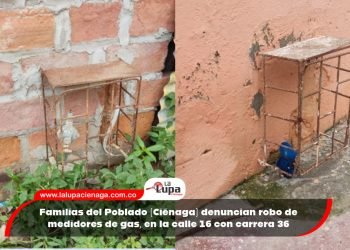 Familias del Poblado (Ciénaga) denuncian robo de medidores de gas, en la calle 16 con carrera 36