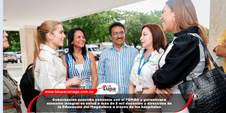 Gobernación suscribe convenio con el FOMAG y garantizará atención integral en salud a más de 8 mil docentes y directivos de la Educación del Magdalena a través de los hospitales