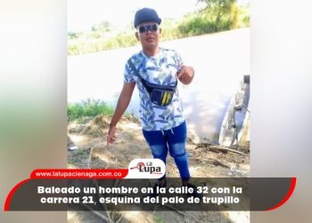 Baleado un hombre en la calle 32 con la carrera 21, esquina del palo de trupillo