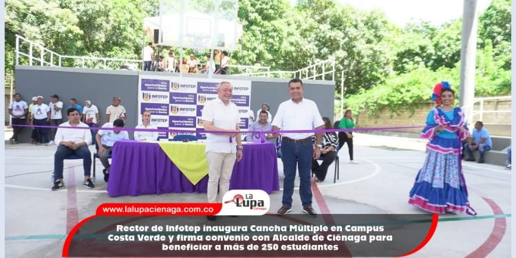 Rector de Infotep inaugura Cancha Múltiple en Campus Costa Verde y firma convenio con Alcalde de Ciénaga para beneficiar a más de 250 estudiantes