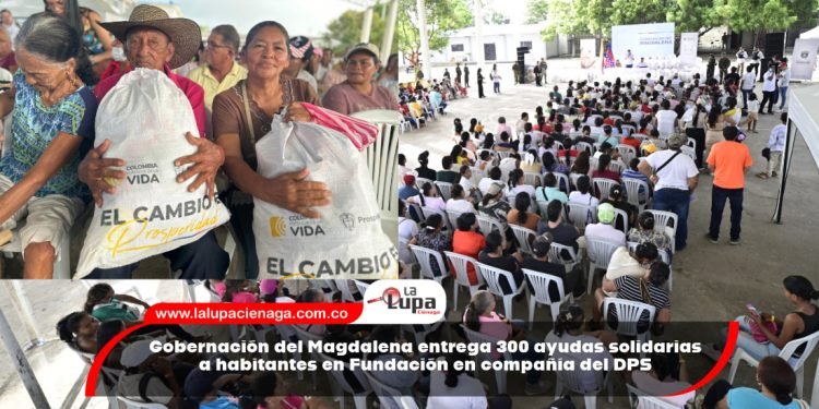 Gobernación del Magdalena entrega 300 ayudas solidarias a habitantes en Fundación en compañía del DPS