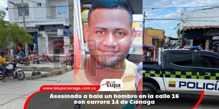 Asesinado a bala un hombre en la calle 16 con carrera 14 de Ciénaga
