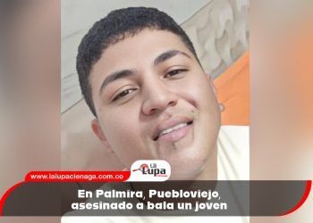 En Palmira, Puebloviejo, asesinado a bala un joven
