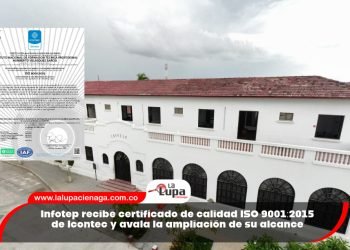 Infotep recibe certificado de calidad ISO 9001:2015 de Icontec y avala la ampliación de su alcance