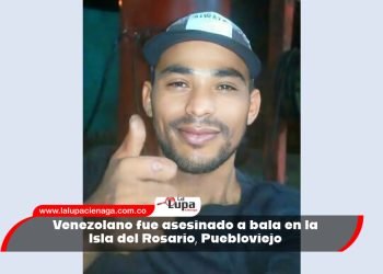 Venezolano fue asesinado a bala en la Isla del Rosario, Puebloviejo