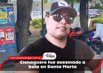 Cienaguero fue asesinado a bala en Santa Marta
