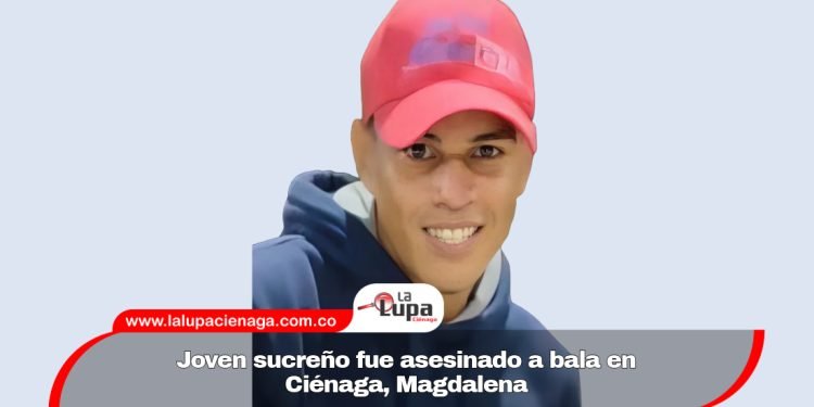 Joven sucreño fue asesinado a bala en Ciénaga, Magdalena