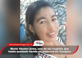 Murió Yaneisi Ariza, una de las mujeres que había quedado herida en balacera en Tasajera