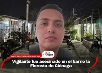 Vigilante fue asesinado en el barrio la Floresta de Ciénaga