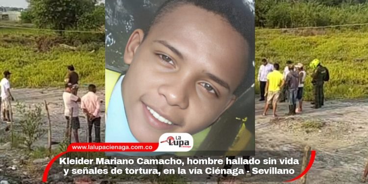 Kleider Mariano Camacho, hombre hallado sin vida y señales de tortura, en la vía Ciénaga – Sevillano 