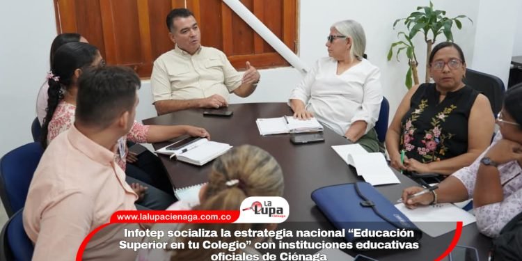 Infotep socializa la estrategia nacional “Educación Superior en tu Colegio” con instituciones educativas oficiales de Ciénaga