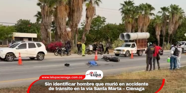 Sin identificar hombre que murió en accidente de tránsito en la vía Santa Marta – Ciénaga