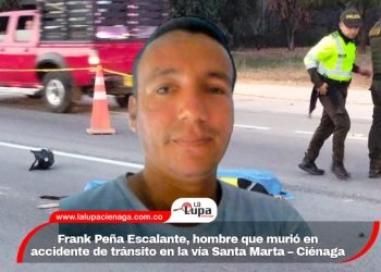 Frank Peña Escalante, hombre que murió en accidente de tránsito en la vía Santa Marta – Ciénaga