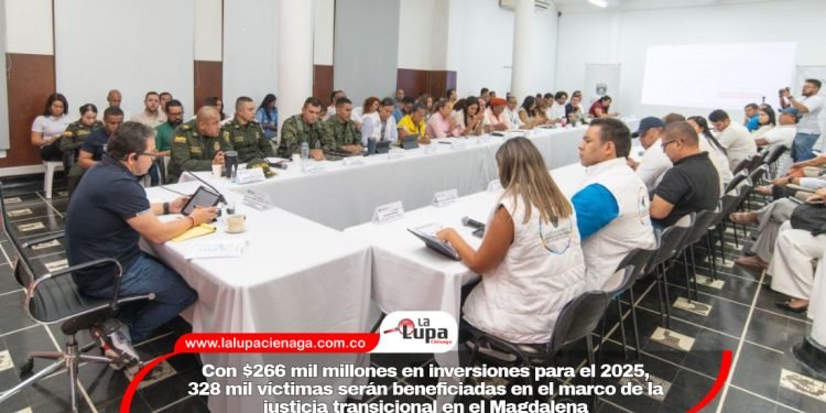 Con $266 mil millones en inversiones para el 2025, 328 mil víctimas serán beneficiadas en el marco de la justicia transicional en el Magdalena