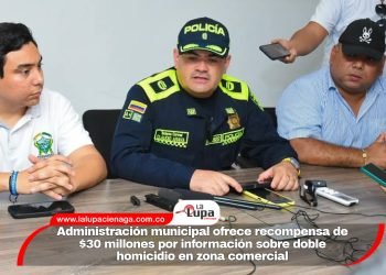 Administración municipal ofrece recompensa de $30 millones por información sobre doble homicidio en zona comercial