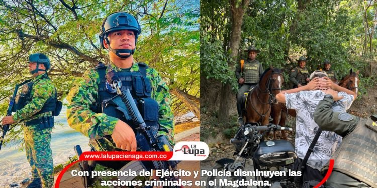 Con presencia del Ejército y Policía disminuyen las acciones criminales en el Magdalena.