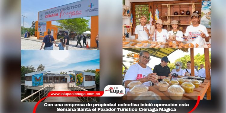 Con una empresa de propiedad colectiva inició operación esta Semana Santa el Parador Turístico Ciénaga Mágica