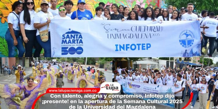 Con talento, alegría y compromiso, Infotep dijo ¡presente! en la apertura de la Semana Cultural 2025 de la Universidad del Magdalena