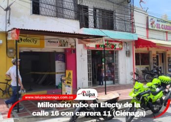 Millonario robo en Efecty de la calle 16 con carrera 11 (Ciénaga) 