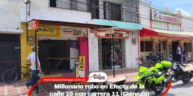 Millonario robo en Efecty de la calle 16 con carrera 11 (Ciénaga)