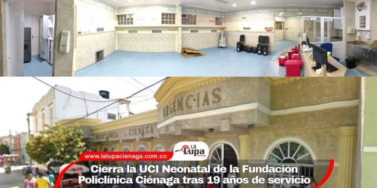 Cierra la UCI Neonatal de la Fundación Policlínica Ciénaga tras 19 años de servicio