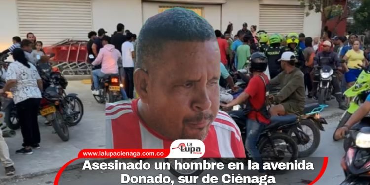 Asesinado un hombre en la avenida Donado, sur de Ciénaga