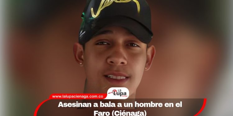 Asesinan a bala a un hombre en el Faro (Ciénaga) 