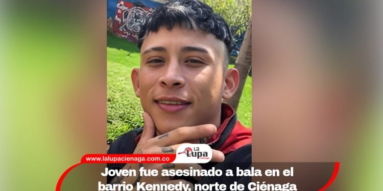 Joven fue asesinado a bala en el barrio Kennedy, norte de Ciénaga