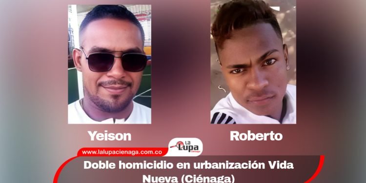 Doble homicidio en urbanización Vida Nueva (Ciénaga)