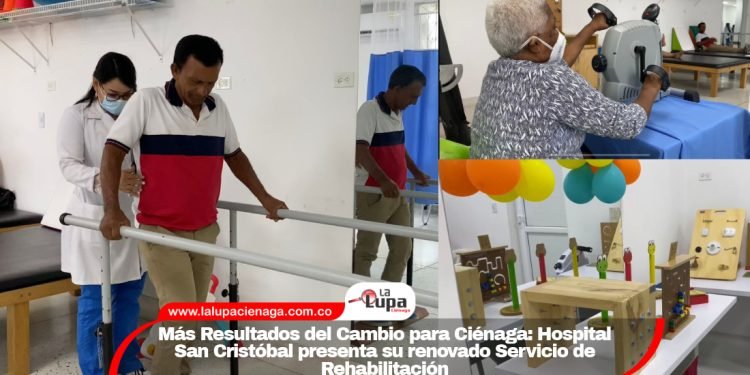 Más Resultados del Cambio para Ciénaga: Hospital San Cristóbal presenta su renovado Servicio de Rehabilitación