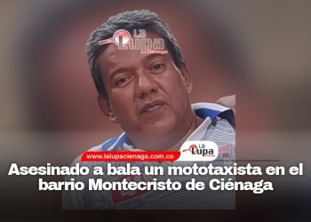 Asesinado a bala un mototaxista en el barrio Montecristo de Ciénaga