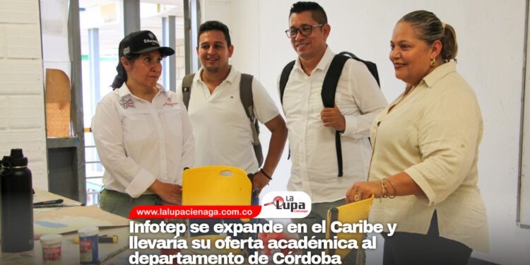 Infotep se expande en el Caribe y llevaría su oferta académica al departamento de Córdoba