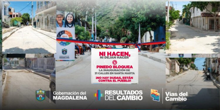 La actitud del mezquino y egoísta: Alcaldía de Santa Marta se opone a que la Gobernación del Magdalena entregue 31 vías pavimentadas por el exitoso programa Mi Calle