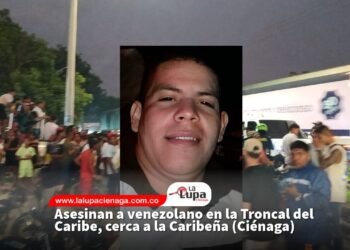 Asesinan a venezolano en la Troncal del Caribe, cerca a la Caribeña (Ciénaga) 