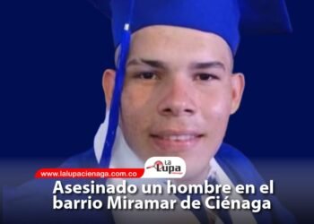 Asesinado un hombre en el barrio Miramar de Ciénaga 