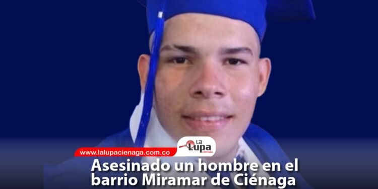 Asesinado un hombre en el barrio Miramar de Ciénaga 