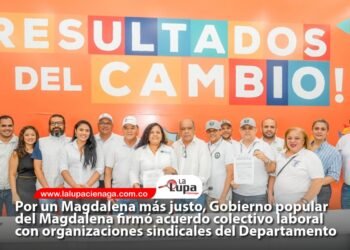 Por un Magdalena más justo, Gobierno popular del Magdalena firmó acuerdo colectivo laboral con organizaciones sindicales del Departamento